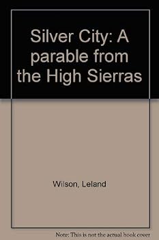 Paperback Silver City: A parable from the High Sierras Book
