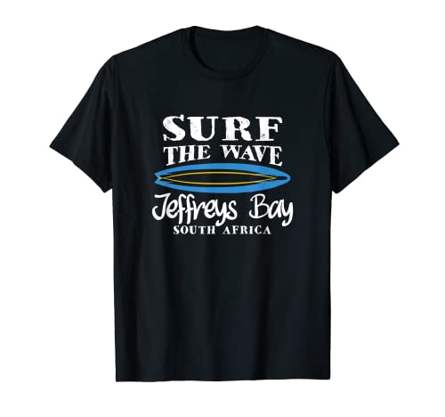 Surf Jeffreys Bay, Surf The Wave Jeffreys Bay South Africa T-Shirt