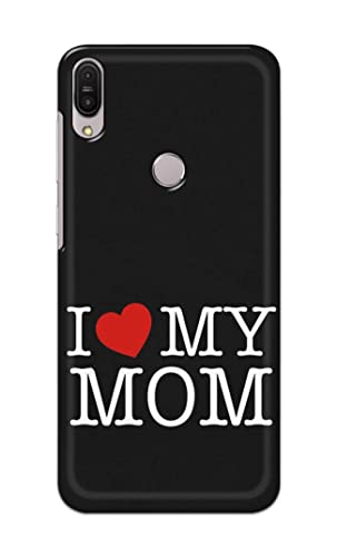 Image of PRINTFIDAA I Love My Mom Hard Back Cover for Asus Zenfone Max Pro (M1) ZB601KL / ZB602KL (5.99 inch) Back Cover -(P6) KAT1006