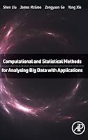 Computational and Statistical Methods for Analysing Big Data with Applications 0128037326 Book Cover
