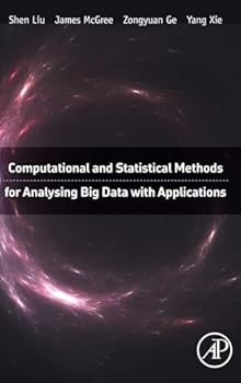 Hardcover Computational and Statistical Methods for Analysing Big Data with Applications Book