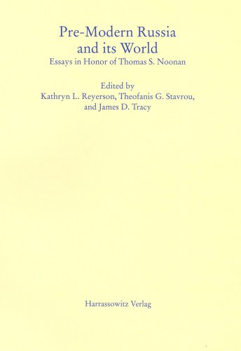 Pre-Modern Russia and Its World: Essays in Honor of Thomas S. Noonan