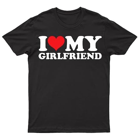I Love My Girlfriend T-Shirt for Soulmates Cover