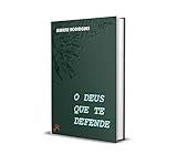 O DEUS QUE TE DEFENDE (Portuguese Edition)