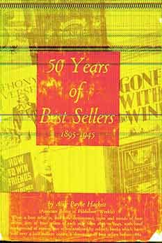 Hardcover 50 Years of Best Sellers: 1895-1945. (First Edition) [Unknown] Book
