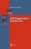 Self-Organization and the City (Springer Series in Synergetics)