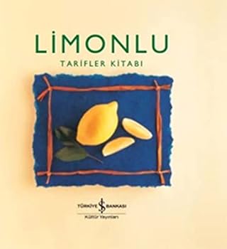 Hardcover Limonlu Tarifler Kitab? (Ciltli) (Lemon – A Book of Recipes) [Turkish] Book