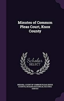 Hardcover Minutes of Common Pleas Court, Knox County Book