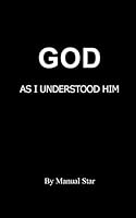 God as I understood him 1518750699 Book Cover