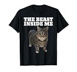 Beast Inside Me Funny Cat Meme Shirt