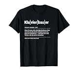 Klavierbauer T-Shirt Lustiges Geschenk Kollege T-Shirt