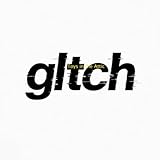 Gltch