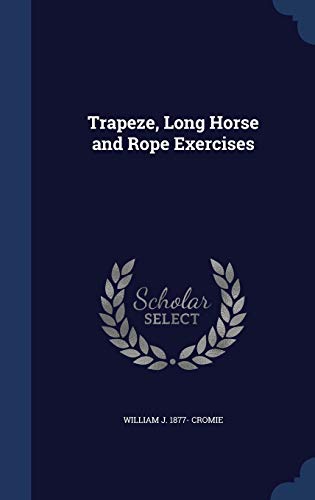 Trapeze, Long Horse and Rope Exercises 129894452X Book Cover
