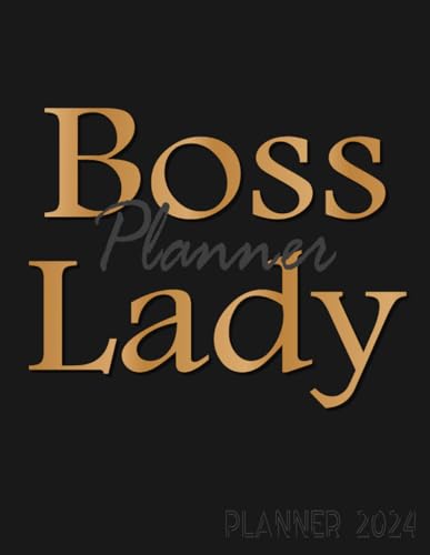 Boss Lady Planner 2024: Weekly and Monthly Planner: size: 8.5x11 To do list, Goals, and Agenda for home and work (Black Gold Organizer & Diary)