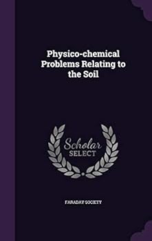 Hardcover Physico-chemical Problems Relating to the Soil Book