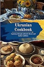 A Brief Summary Audible Title Ukranian Cookbook: Discover Ukraine&rsquo;s Most Beloved Comfort Foods and Sweet Delights (International Cookbooks) Complete Guide Curated Content Best Seller