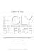 Holy Silence: The Gift of Quaker Spirituality