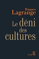 Le déni des cultures 2021014770 Book Cover
