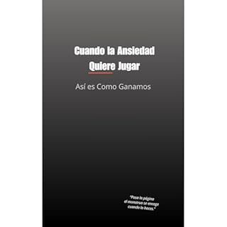 Cuando la Ansiedad Quiere Jugar As&iacute; es Como Ganamos Audiolibro Por Israel Maya arte de portada