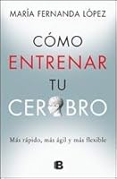 C?MO ENTRENAR A TU CEREBRO 846665772X Book Cover