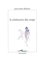 La Ceremonie Des Corps 2350880265 Book Cover