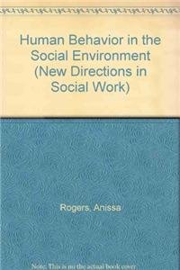 Human Behavior in the Social Environment (New Directions in Social Work)