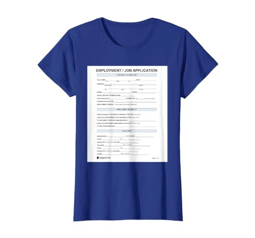 Job Application Form Joke for Employment Costume Women Men T-Shirt, Women, Royal Blue, Large