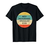 Shirt für Verpackungsspezialisten | Der beste Verpackungsspezialist aller Zeiten T-Shirt