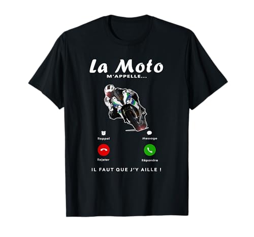 La Moto M'appelle, Cadeau Fan de Moto Vitesse Homme femme T-Shirt