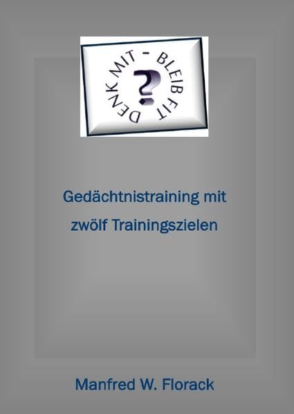 Gedächtnistraining mit zwölf Trainingszielen