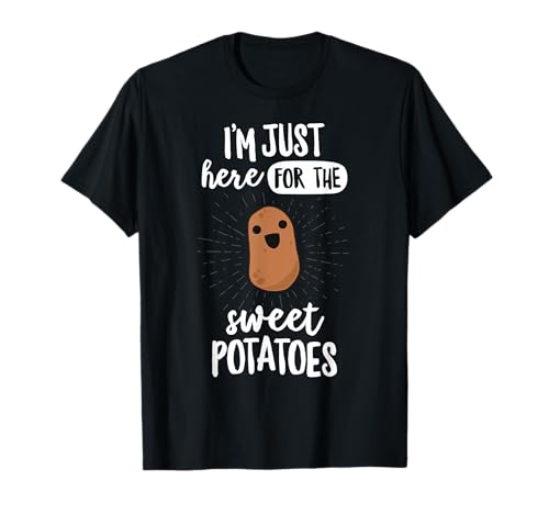 14th Floor Apparel I'm Just Here For The Sweet Potatoes Potato T-Shirt Yams T-Shirt
