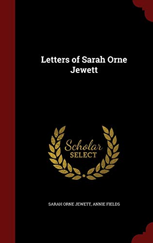 Letters of Sarah Orne Jewett 1296587630 Book Cover