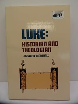 Luke: Historian & Theologian (Gospel Profiles, 3)