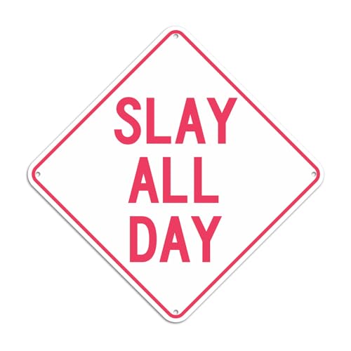 Cartel Slay All Day con Protección UV en Aluminio Macizo T&R