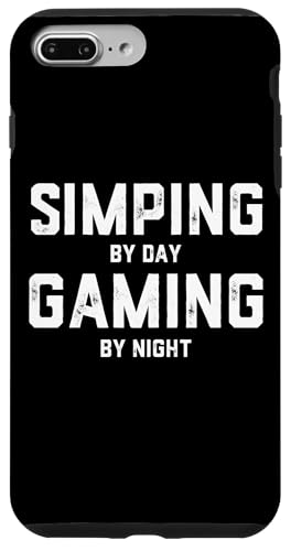 Simping By Day Gaming By Night Funny Gamer Meme Simp Gamer �X�}�z�P�[�X iPhone 7 Plus/8 Plus �p