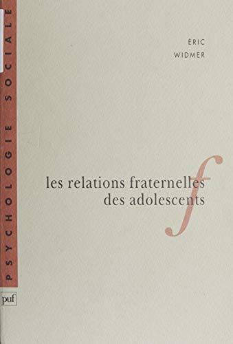 Les Relations fraternelles des adolescents (Psychologie sociale) Gratuit