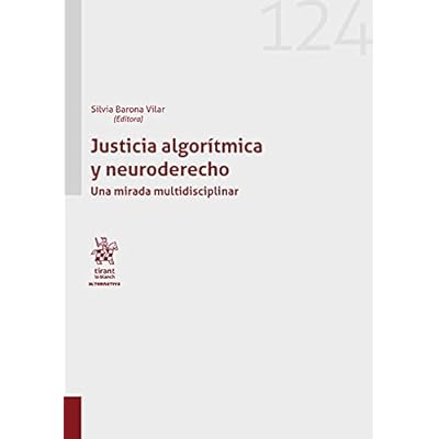 Justicia algor&iacute;tmica y neuroderecho. Una mirada multidisciplinar