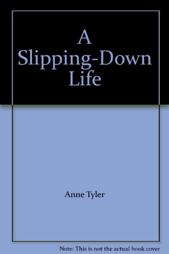 A Slipping-Down Life B002DFO28G Book Cover