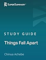 Study Guide: Things Fall Apart by Chinua Achebe (SuperSummary) 173145631X Book Cover