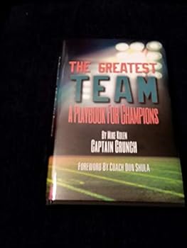 The Greatest Team: A Playbook for Champions