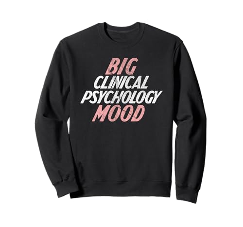 T-Shirt de psychologie Clinique Big Mood Psychologie Clinique Sweatshirt