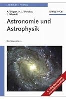 Astronomie und Astrophysik: Ein Grundkurs 3527293949 Book Cover