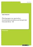 alfonso 3 faro  Überlegungen zur spanischen Geschichtskonstruktion am Beispiel der Chronik Alfons´ III