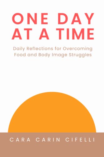 Bild: One Day at a Time: Daily Reflections for Overcoming Food and Body Image Struggles f�r 14,89 EUR bei amazon.de