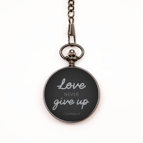 Love Never Gives Up, Bible Verse, Pocket Watch Bible Verse, 1 Corinthians 13, Bible Quote