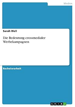 Paperback Die Bedeutung crossmedialer Werbekampagnen [German] Book