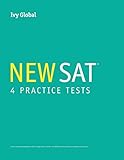 Ivy Global's New SAT 4 Practice Tests (A Compilation of Tests 1 - 4)