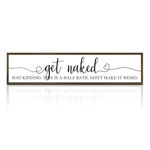 Funny Bathroom Decor Sign – Rustic ‘Get Naked, Just Kidding