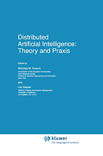 Distributed Artificial Intelligence: Theory and Praxis (Eurocourses: Computer and Information Science, 5)