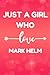 Just a Girl Who Loves Mark Helm: Lined Journal Notebook Birthday Christmas Present Gift for Mark Helm fans - 6x9 inches - 110pages